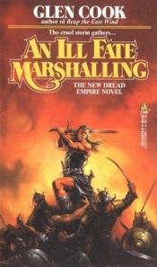 book cover of An Ill Fate Marshalling by Glen Cook
