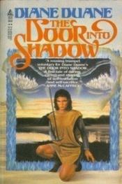 book cover of The Door into Shadow (The Tale of the Five 03) by Diane Duane