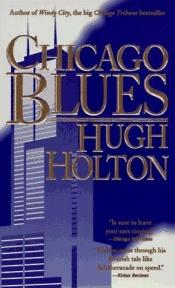 book cover of Chicago Blues by Hugh Holton