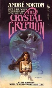 book cover of The Crystal Gryphon (1) by Andre Norton