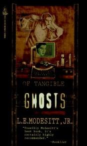 book cover of Of Tangible Ghosts by L. E. Modesitt Jr.