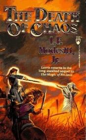 book cover of The Death of Chaos by L. E. Modesitt Jr.