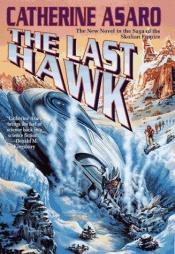 book cover of The Last Hawk (Saga of the Skolian Empire ?) by Catherine Asaro