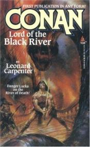 book cover of Conan, Lord of the Black River by Leonard Carpenter