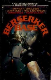 book cover of Berserker Base: Berserker #3 by Poul Anderson