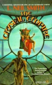 book cover of The Crystal Empire by L. Neil Smith