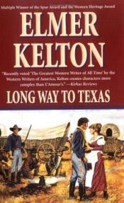 book cover of Long way to Texas by Elmer Kelton