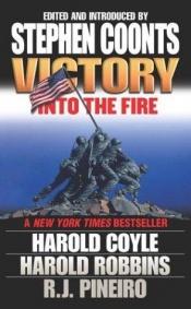 book cover of Victory # 2 - Into the Fire by Harold Coyle