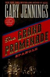 book cover of The Grand Promenade (Spangle #3) by Gary Jennings