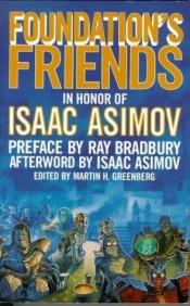 book cover of Foundation's Friends: Stories in Honor of Isaac Asimov by Isaac Asimov