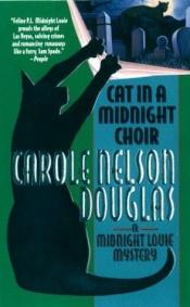 book cover of Cat in a Midnight Choir by Carole Nelson Douglas