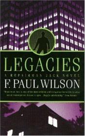 book cover of Legacies by Francis Paul Wilson
