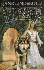 book cover of Through Wolf's Eyes by Jane Lindskold