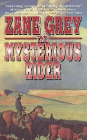 book cover of The Mysterious Rider by Zane Grey