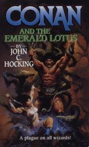 book cover of Conan and the Emerald Lotus by John C. Hocking