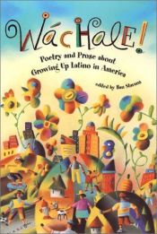 book cover of Wachale! : Poetry and Prose about Growing Up Latino by Ilan Stavans