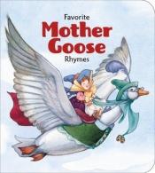 book cover of Favorite Mother Goose Rhymes by Cricket Magazine Group