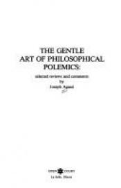 book cover of The Gentle Art of Philosophical Polemics: Selected Reviews and Comments by Joseph Agassi