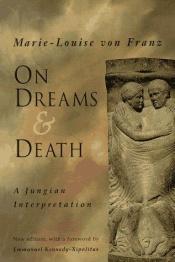 book cover of On dreams and death : a Jungian interpretation by Marie-Louise von Franz