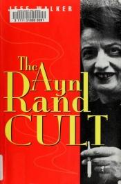 book cover of The Ayn Rand cult by Jeff Walker