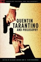 book cover of Quentin Tarantino and Philosophy (Popular Culture and Philosophy) by Richard Greene