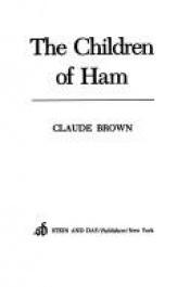 book cover of The children of Ham by Claude Brown
