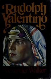 book cover of Rudolph Valentino by Alexander Walker
