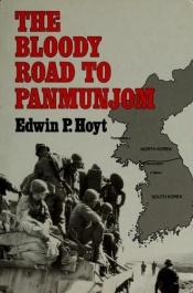 book cover of The bloody road to Panmunjom by Edwin P. Hoyt