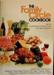 book cover of The Family Circle Cookbook by Family Circle