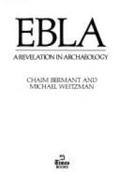 book cover of Ebla : A Revelation in Archeology by Chaim Bermant