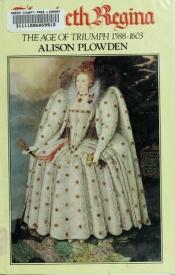 book cover of Elizabeth Regina by Alison Plowden