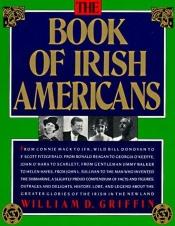 book cover of The book of Irish Americans by William D. Griffin