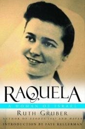 book cover of Raquela, a woman of Israel by Ruth Gruber