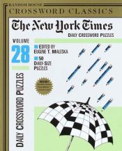 book cover of New York Times Daily Crossword Puzzles, Volume 28 (NY Times) by Eugene T. Maleska