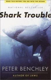 book cover of Shark Trouble by Peter Benchley
