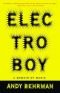 Electroboy. A Memoir of Mania.