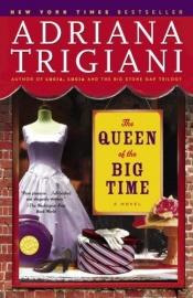 book cover of Queen of the big time by Adriana Trigiani