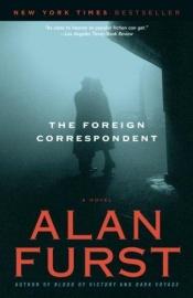 book cover of The Foreign Correspondent by Alan Furst