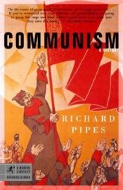 book cover of History of Communism by Richard Pipes