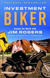 book cover of Investment Biker by Jim Rogers