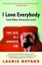 i love everybody (and other atrocioius lies)