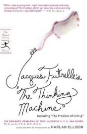 book cover of Jacques Futrelle's "The Thinking Machine": The Enigmatic Problems of Prof. Augustus S. F. X. Van Dusen, P by Jacques Futrelle