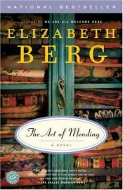 book cover of The Art of Mending by Elizabeth Berg