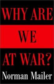 book cover of Why Are We At War? by นอร์มัน เมลเลอร์
