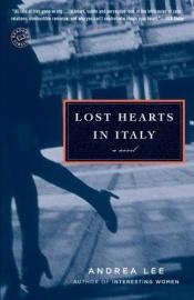 book cover of Lost Hearts in Italy by Andrea Lee
