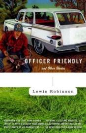 book cover of Officer Friendly, and Other Stories by Lewis Robinson