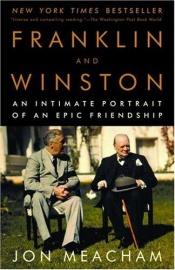 book cover of Franklin and Winston: A Portrait of a Friendship by Jon Meacham