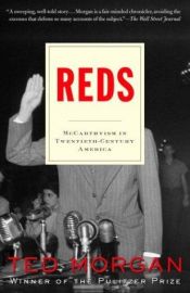 book cover of Reds: McCarthyism in Twentieth-Century America by Ted Morgan
