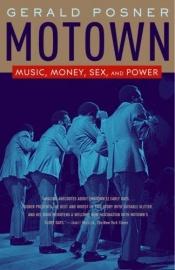 book cover of Motown : Music, Money, Sex, and Power by Gerald Posner