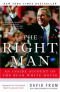 The Right Man: The Surprise Presidency of George W. Bush